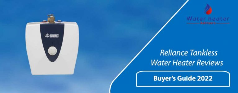 Reliance Tankless Water Heater Reviews: Are They Worth Buying 2021?